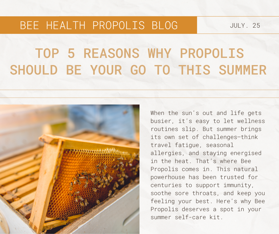 Top 5 reasons why propolis should be your go-to this summer